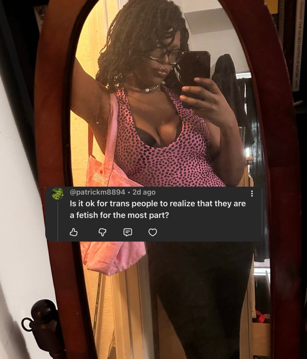 Comment Response: “￼ can trans people accept that they’re just a&nbsp;fetish?
